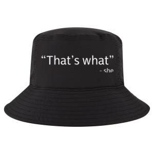 Thats What She Said Funny Workplace Office Cool Comfort Performance Bucket Hat