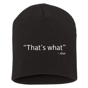 Thats What She Said Funny Workplace Office Short Acrylic Beanie