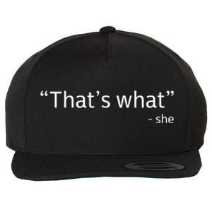 Thats What She Said Funny Workplace Office Wool Snapback Cap