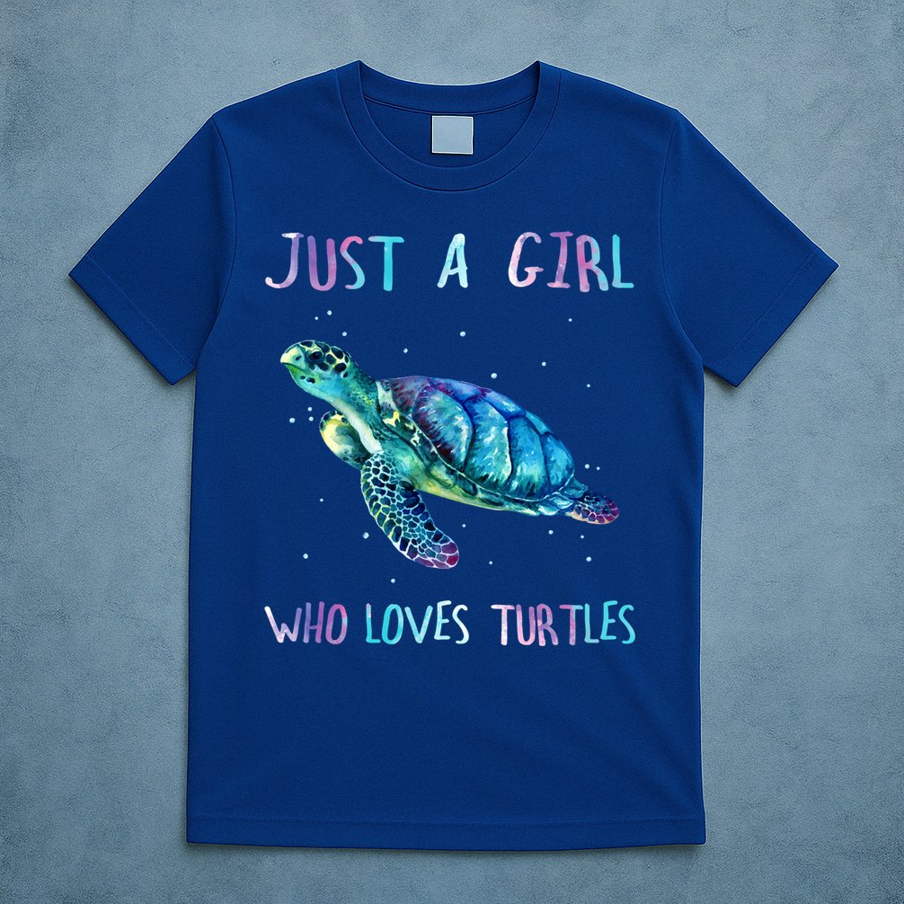 Turtle Watercolor Sea Ocean Just A Girl Who Loves Turtles Cute Gift T-Shirt