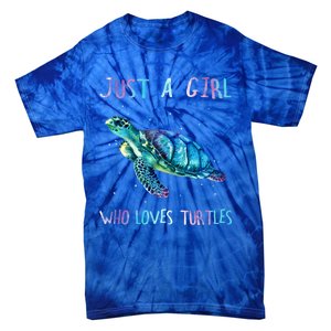 Turtle Watercolor Sea Ocean Just A Girl Who Loves Turtles Cute Gift Tie-Dye T-Shirt