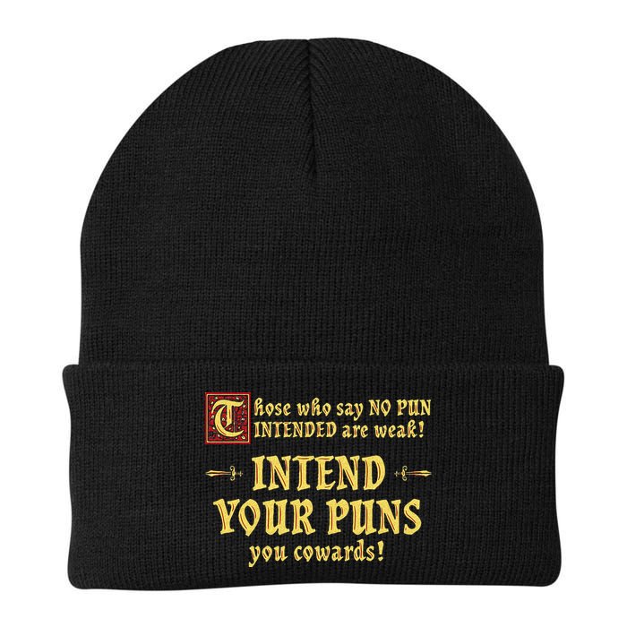 Those Who Say No Pun Intended Are Weak Intend Your Puns Beanie