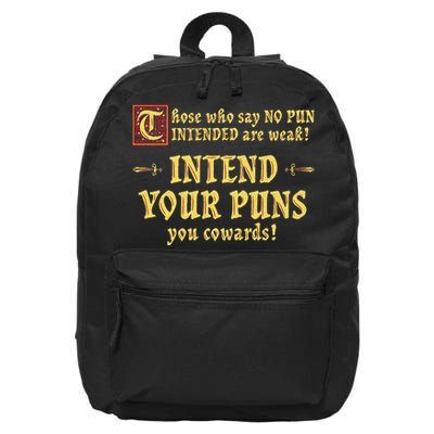 Those Who Say No Pun Intended Are Weak Intend Your Puns 16 in Basic Backpack