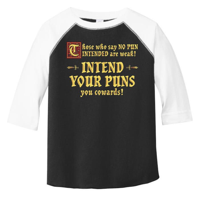 Those Who Say No Pun Intended Are Weak Intend Your Puns Toddler Fine Jersey T-Shirt