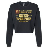 Those Who Say No Pun Intended Are Weak Intend Your Puns Cropped Pullover Crew