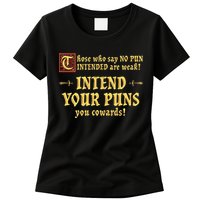 Those Who Say No Pun Intended Are Weak Intend Your Puns Womens T-Shirt
