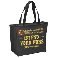Those Who Say No Pun Intended Are Weak Intend Your Puns Zip Tote Bag