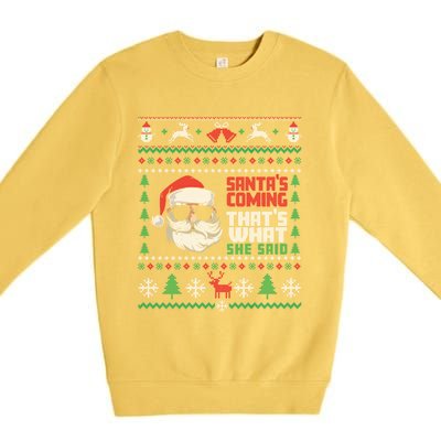 Thats What She Said Ugly Xmas Design Christmas Premium Crewneck Sweatshirt