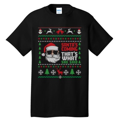 Thats What She Said Ugly Xmas Design Christmas Tall T-Shirt