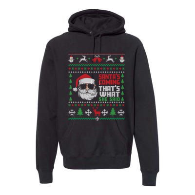 Thats What She Said Ugly Xmas Design Christmas Premium Hoodie