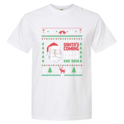 Thats What She Said Ugly Xmas Design Christmas Garment-Dyed Heavyweight T-Shirt