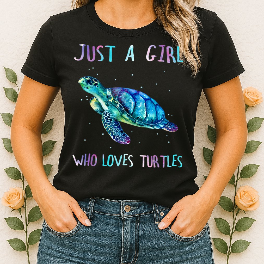 Turtle Watercolor Sea Ocean Just A Girl Who Loves Turtles Womens T-Shirt
