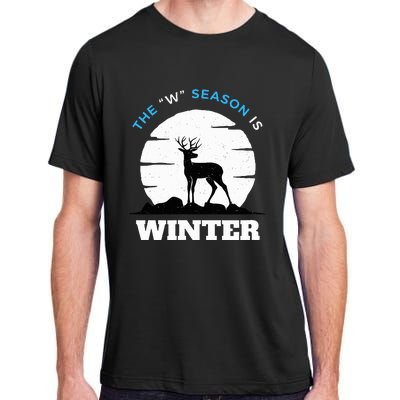 The W Season Is Winter Adult ChromaSoft Performance T-Shirt