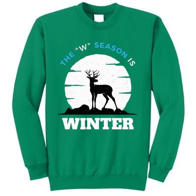 The W Season Is Winter Sweatshirt