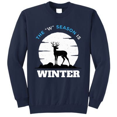 The W Season Is Winter Tall Sweatshirt