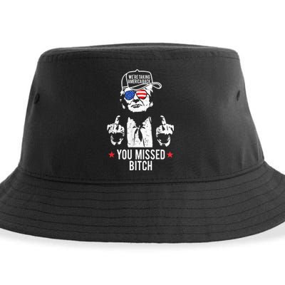 Trump WeRe Taking America Back You Missed Bitch Sustainable Bucket Hat