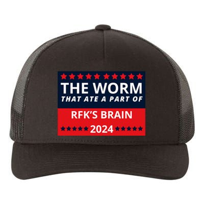 The Worm That Ate A Part Of Rfk’S Brain 2024 Yupoong Adult 5-Panel Trucker Hat