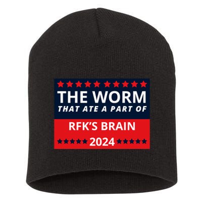 The Worm That Ate A Part Of Rfk’S Brain 2024 Short Acrylic Beanie