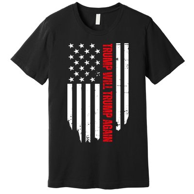 Trump Will Trump Again USA Vintage Flag Premium T-Shirt