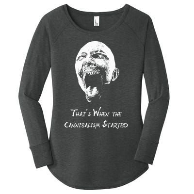 That&X27;S When The Cannibalism Started Women's Perfect Tri Tunic Long Sleeve Shirt