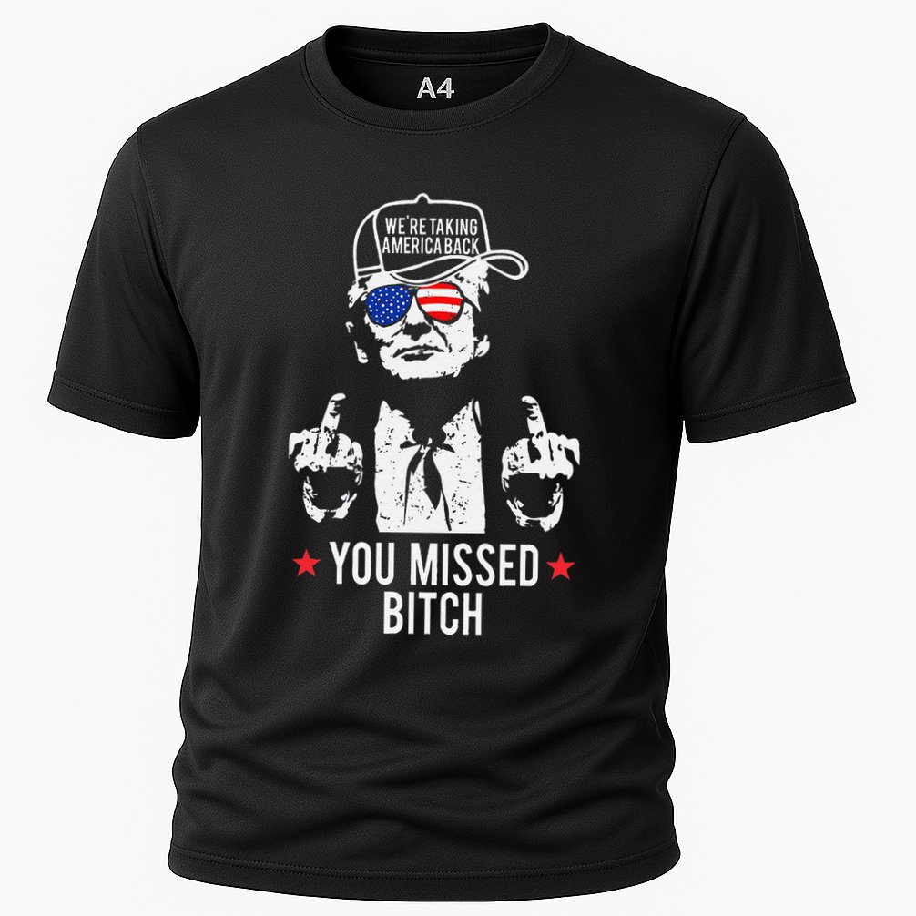Trump WeRe Taking America Back You Missed Bitch Gift Cooling Performance Crew T-Shirt