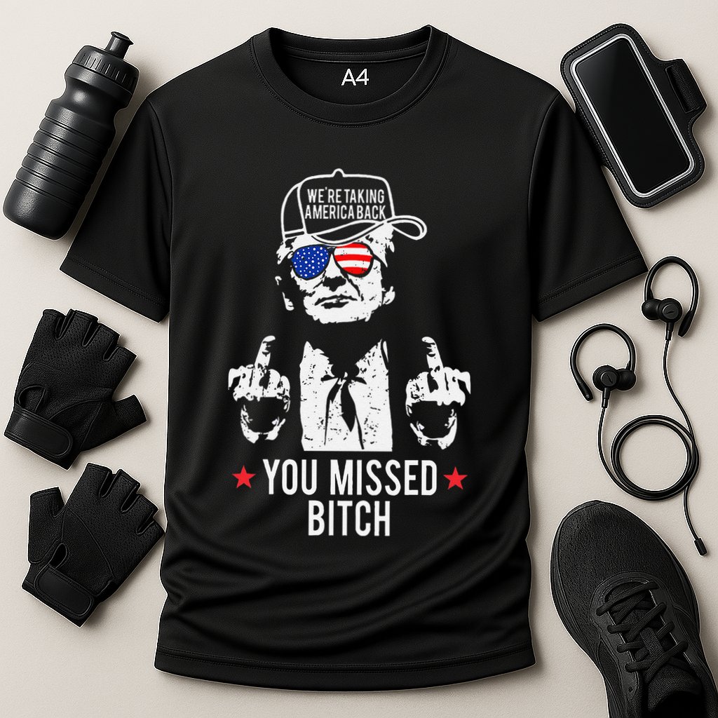 Trump WeRe Taking America Back You Missed Bitch Gift Cooling Performance Crew T-Shirt