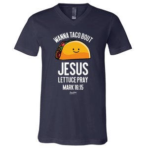 Tacos Wanna Taco Bout Jesus Lettuce Pray V-Neck T-Shirt