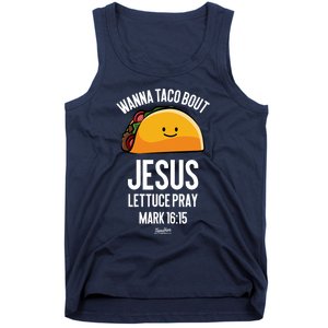 Tacos Wanna Taco Bout Jesus Lettuce Pray Tank Top