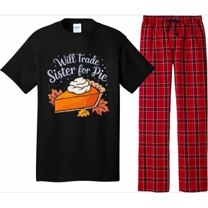 Thanksgiving Will Trade Sister For Pie Fall Pajama Set