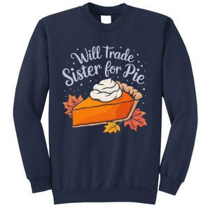 Thanksgiving Will Trade Sister For Pie Fall Sweatshirt