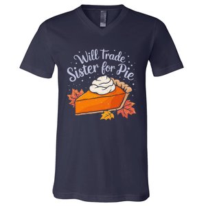 Thanksgiving Will Trade Sister For Pie Fall V-Neck T-Shirt