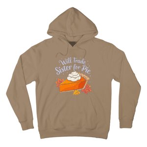 Thanksgiving Will Trade Sister For Pie Fall Hoodie