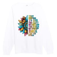 They Whispered To Her You CanT Withstand The Storm She Whispered Back I Am The Premium Crewneck Sweatshirt