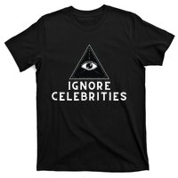 Train With Tish Ignore Celebrities T-Shirt