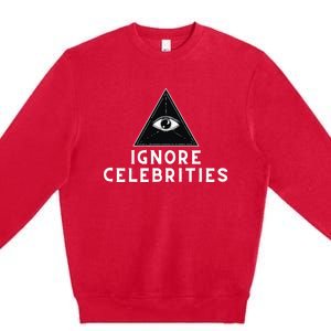 Train With Tish Ignore Celebrities Premium Crewneck Sweatshirt