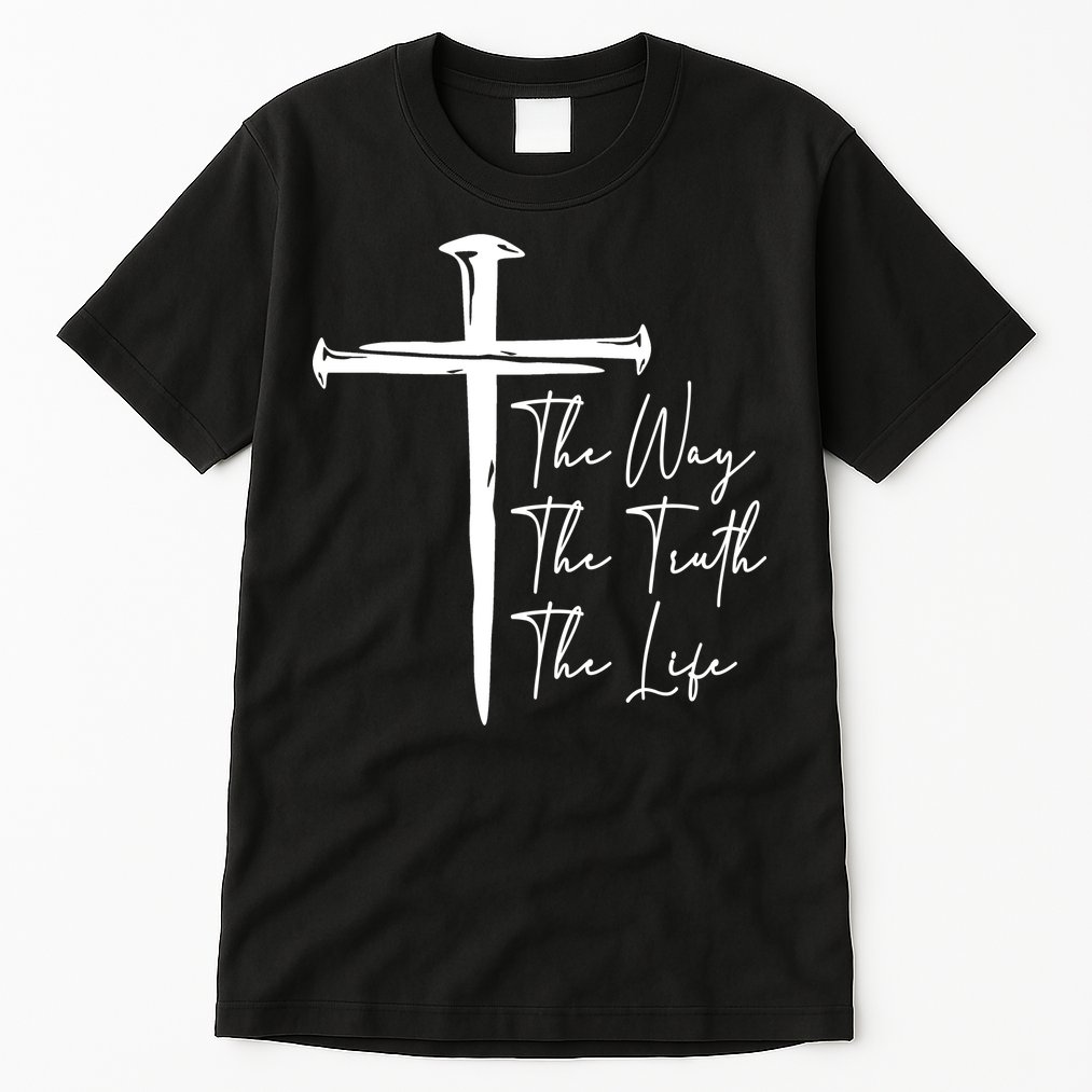 The Way The Truth The Life Tall T-Shirt