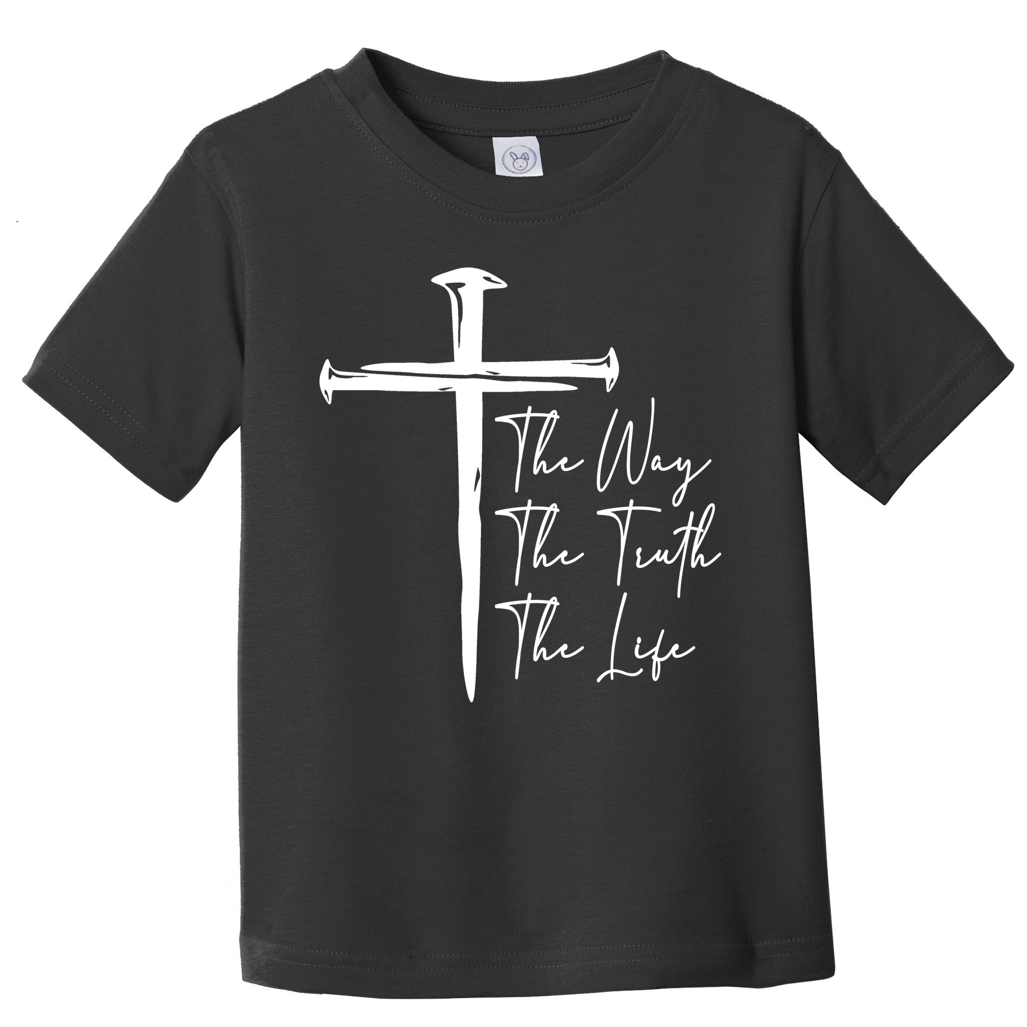 The Way The Truth The Life Toddler T-Shirt