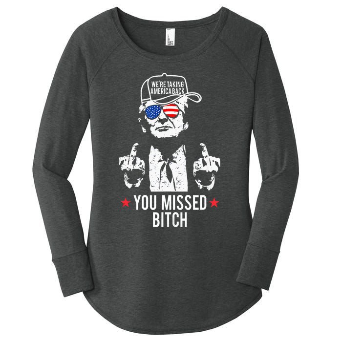 Trump WeRe Taking America Back You Missed Bitch Tank Top Women's Perfect Tri Tunic Long Sleeve Shirt