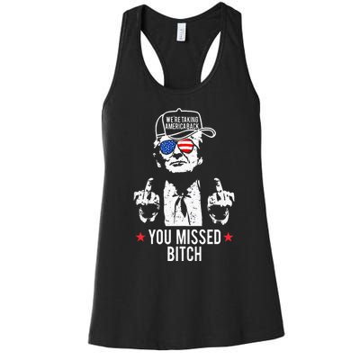 Trump WeRe Taking America Back You Missed Bitch Tank Top Women's Racerback Tank