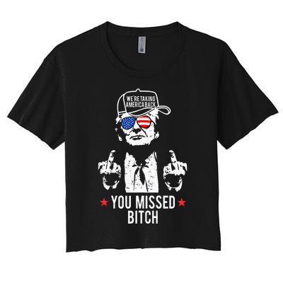 Trump WeRe Taking America Back You Missed Bitch Tank Top Women's Crop Top Tee