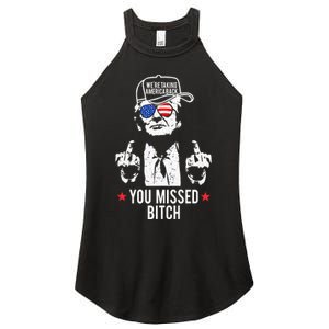 Trump WeRe Taking America Back You Missed Bitch Tank Top Women's Perfect Tri Rocker Tank