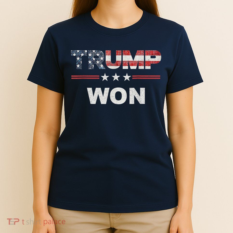 Trump Won T-Shirt