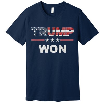 Trump Won Premium T-Shirt