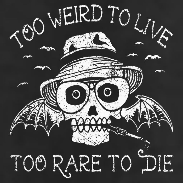 Too Weird To Live Too Rare To Die Garment-Dyed Fleece Hoodie