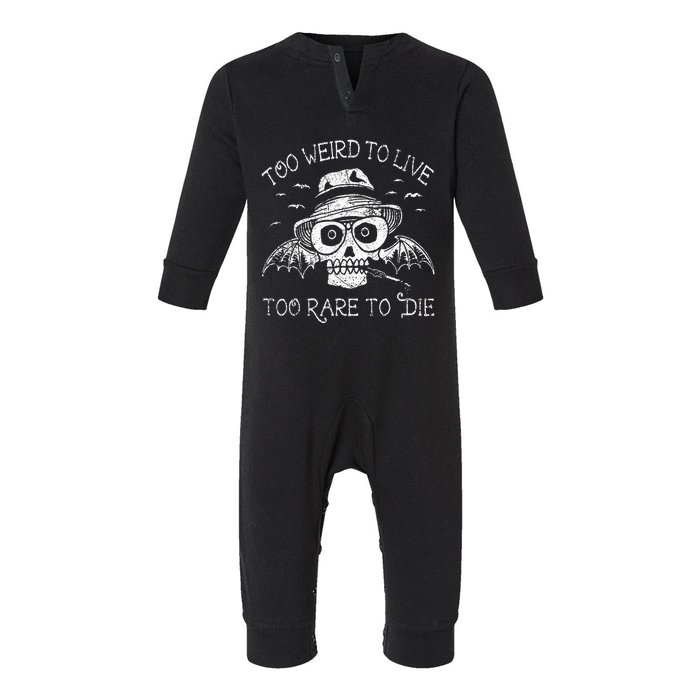 Too Weird To Live Too Rare To Die Infant Fleece One Piece