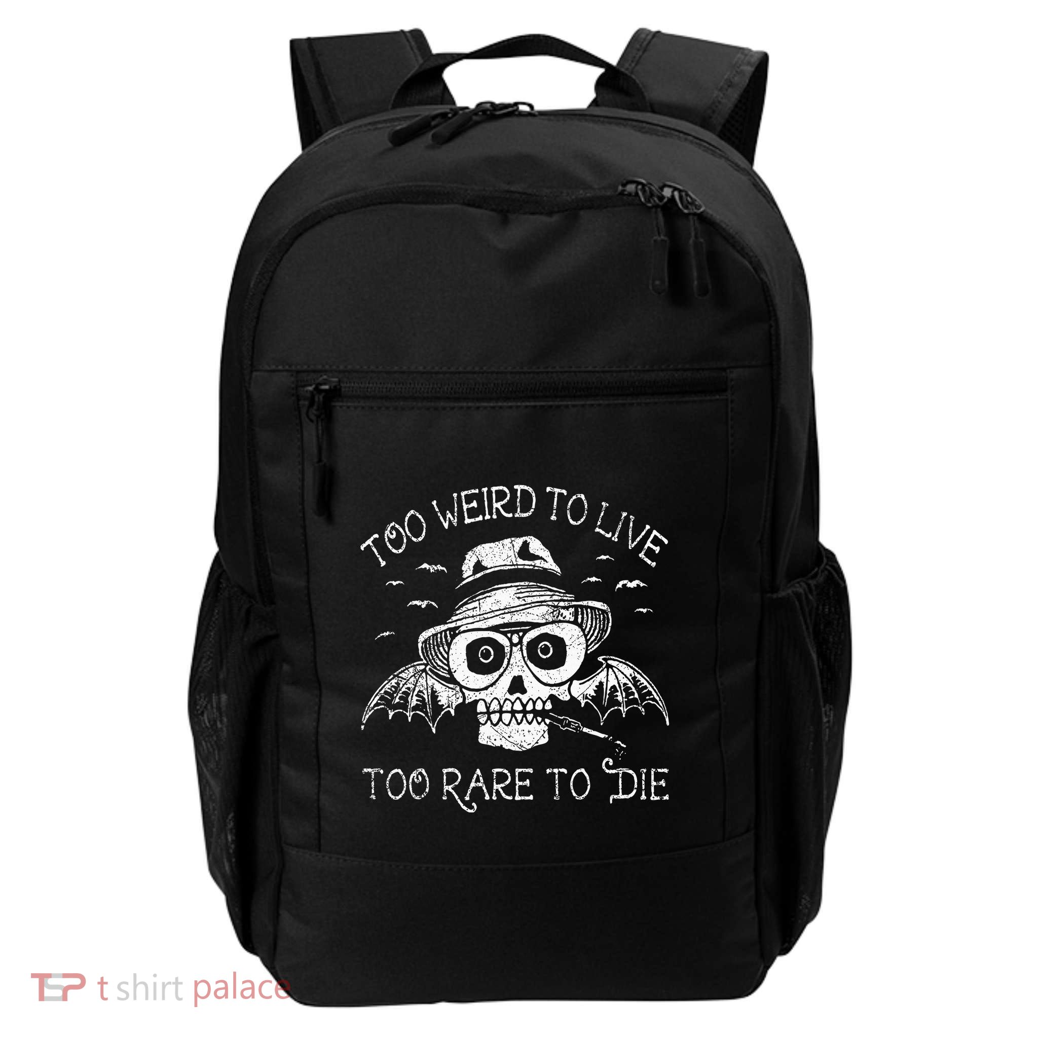 Too Weird To Live Too Rare To Die Backpack