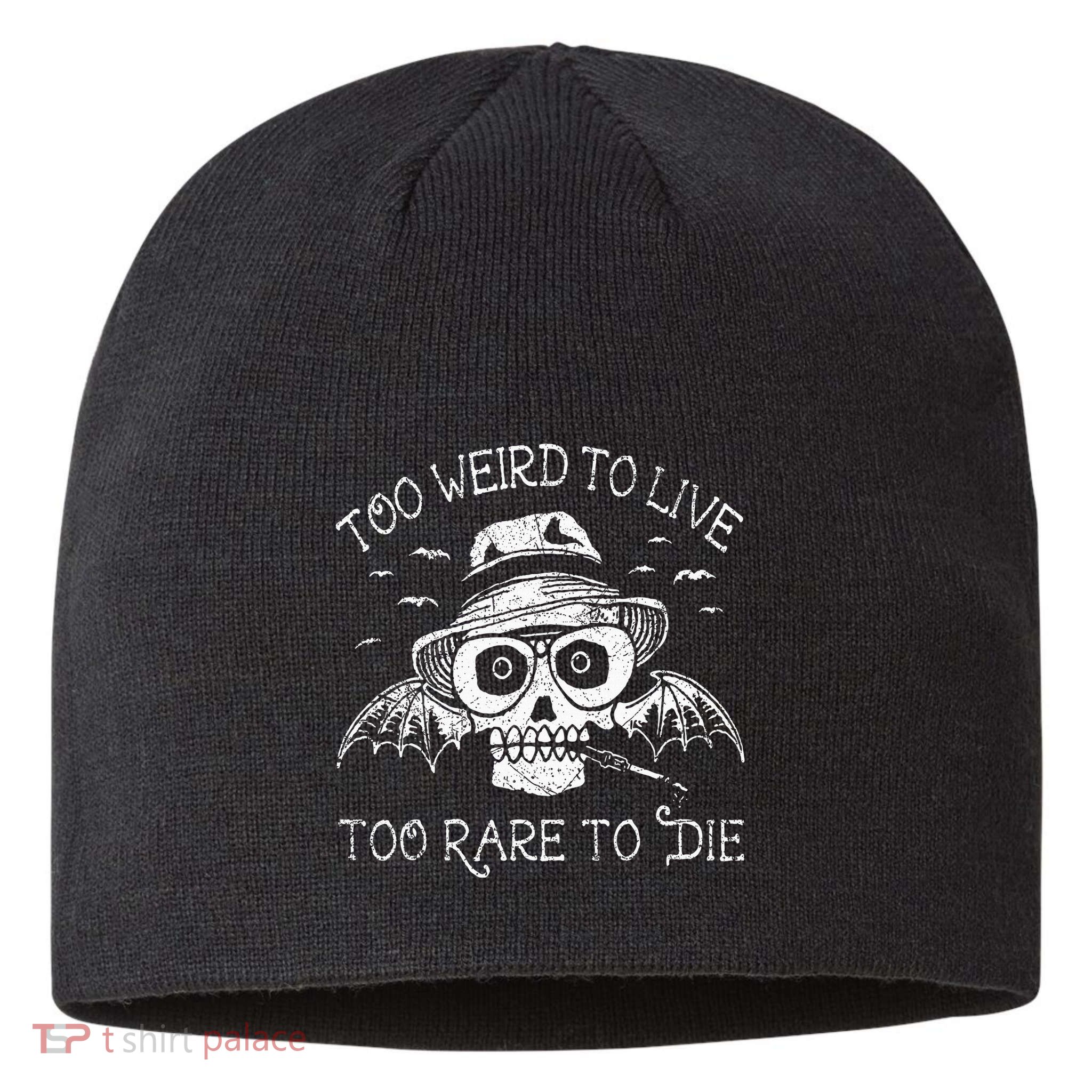 Too Weird To Live Too Rare To Die Sustainable Beanie