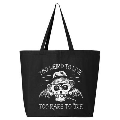 Too Weird To Live Too Rare To Die 25L Jumbo Tote