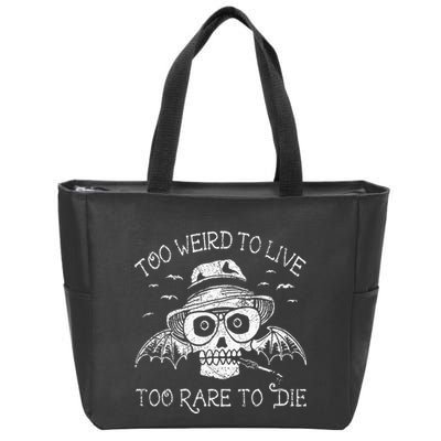 Too Weird To Live Too Rare To Die Zip Tote Bag