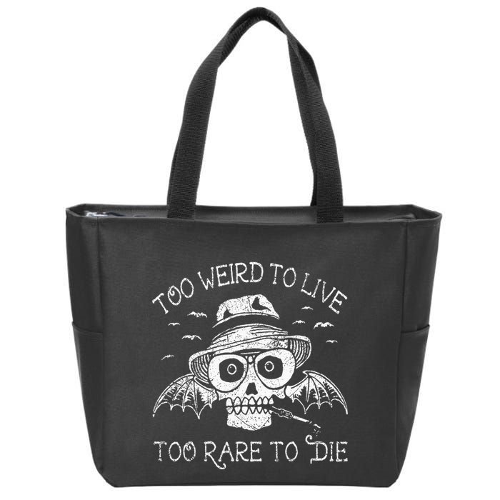 Too Weird To Live Too Rare To Die Zip Tote Bag